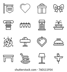 Thin line icon set : shop signboard, heart, gift, bow, column, bridge, building, fountain, disco ball, restaurant, pendant, service bell, table, rocking chair, floor lamp, scarecrow