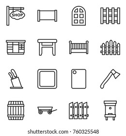 Thin line icon set : shop signboard, fence, arch window, pallet, wardrobe, stool, crib, stands for knives, cutting board, axe, barrel, trailer, hive