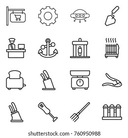 Thin line icon set : shop signboard, gear, ufo, construction, customs control, anchor, detector, radiator, toaster, stands for knives, kitchen scales, walnut crack, knife holder, blender, fork