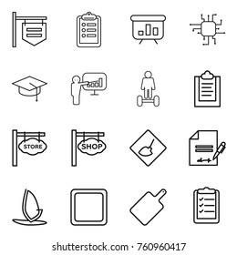 Thin line icon set : shop signboard, clipboard, presentation, chip, graduate hat, hoverboard, store, under construction, inventory, windsurfing, cutting board, list