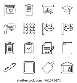 Thin line icon set : shop signboard, clipboard, presentation, graduate hat, chip, store, check, inventory, cutting board, stairs, utility room