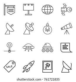 Thin line icon set : shop signboard, billboard, globe, satellite, antenna, rocket, telescope, laser, ufo, lunar rover, shopping list, sale label, photo