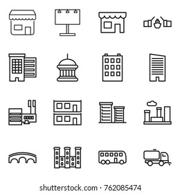 Thin line icon set : shop, billboard, drawbridge, houses, goverment house, building, skyscraper, mall, modular, district, city, bridge, palace, bus, sweeper