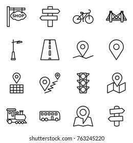 Thin line icon set : shop signboard, singlepost, bike, bridge, outdoor light, road, geo pin, map, route, traffic, train, bus, signpost