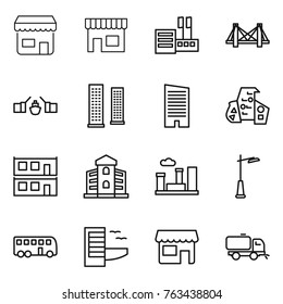 Thin line icon set : shop, store, bridge, drawbridge, skyscrapers, skyscraper, modern architecture, modular house, building, city, outdoor light, bus, hotel, sweeper