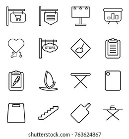 Thin line icon set : shop signboard, billboard, presentation, cardio chip, store, under construction, clipboard, pen, windsurfing, iron board, cutting, stairs
