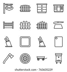 Thin line icon set : shop signboard, fence, chest of drawers, wardrobe, crib, cutting board, stands for knives, knife holder, axe, wheel, trailer, hive