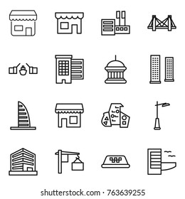 Thin line icon set : shop, store, bridge, drawbridge, houses, goverment house, skyscrapers, skyscraper, modern architecture, outdoor light, office, loading, taxi, hotel