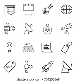 Thin line icon set : shop signboard, billboard, rocket, globe, satellite, antenna, telescope, laser, lunar rover, shopping list, label, sale