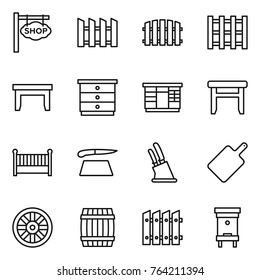 Thin line icon set : shop signboard, fence, pallet, table, chest of drawers, wardrobe, stool, crib, cutting board, knife holder, wheel, barrel, hive