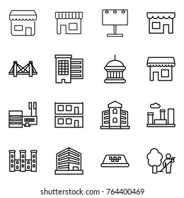 Thin line icon set : shop, billboard, bridge, houses, goverment house, mall, modular, building, city, palace, office, taxi, garden cleaning