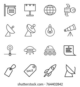 Thin line icon set : shop signboard, billboard, globe, satellite, antenna, rocket, telescope, laser, ufo, lunar rover, shopping list, label, sale