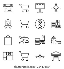 Thin line icon set : shop, cart, billboard, plane, presentation, dollar coin, store, shopping bag, journey, mall, port, consolidated cargo, garage