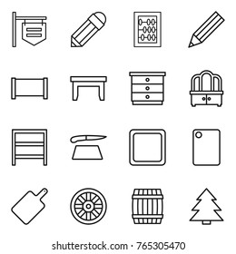 Thin line icon set : shop signboard, pencil, abacus, fence, table, chest of drawers, dresser, rack, cutting board, wheel, barrel, spruce