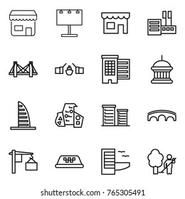 Thin line icon set : shop, billboard, store, bridge, drawbridge, houses, goverment house, skyscraper, modern architecture, district, loading, taxi, hotel, garden cleaning