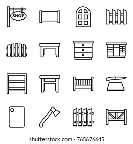 Thin line icon set : shop signboard, fence, arch window, table, chest of drawers, wardrobe, rack, stool, crib, cutting board, axe, farm