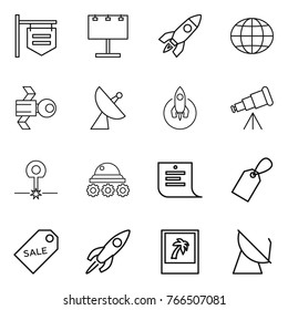 Thin line icon set : shop signboard, billboard, rocket, globe, satellite, antenna, telescope, laser, lunar rover, shopping list, label, sale, photo