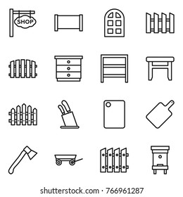 Thin line icon set : shop signboard, fence, arch window, chest of drawers, rack, stool, stands for knives, cutting board, axe, trailer, hive