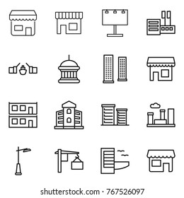 Thin line icon set : shop, billboard, store, drawbridge, goverment house, skyscrapers, modular, building, district, city, outdoor light, loading, hotel