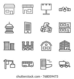 Thin line icon set : shop, billboard, drawbridge, goverment house, skyscraper, modern architecture, modular, district, palace, office, loading, bus, hotel, sweeper