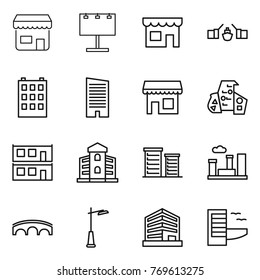 Thin line icon set : shop, billboard, drawbridge, building, skyscraper, modern architecture, modular house, district, city, bridge, outdoor light, office, hotel