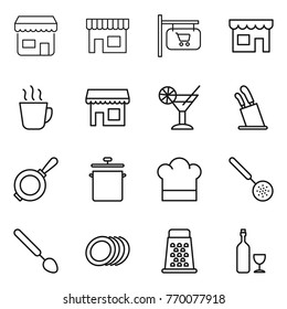Thin line icon set : shop, signboard, hot drink, cocktail, stands for knives, pan, cook hat, skimmer, big spoon, plates, grater, wine