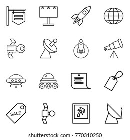 Thin line icon set : shop signboard, billboard, rocket, globe, satellite, antenna, telescope, ufo, lunar rover, shopping list, label, sale, photo