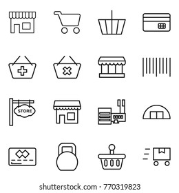 Thin line icon set : shop, cart, basket, credit card, add to, delete, market, bar code, store signboard, mall, hangare, heavy, fast deliver