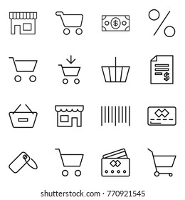 Thin line icon set : shop, cart, money, percent, add to, basket, account balance, remove from, bar code, credit card, label