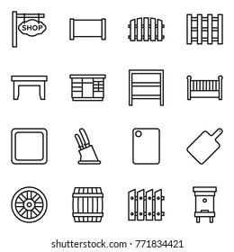 Thin line icon set : shop signboard, fence, pallet, table, wardrobe, rack, crib, cutting board, knife holder, wheel, barrel, hive
