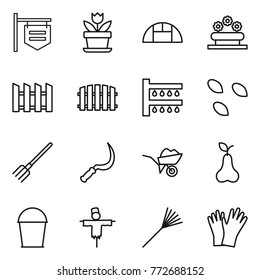 Thin line icon set : shop signboard, flower, greenhouse, bed, fence, watering, seeds, fork, sickle, wheelbarrow, pear, bucket, scarecrow, rake, gloves
