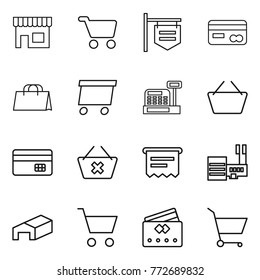 Thin line icon set : shop, cart, signboard, card, shopping bag, delivery, cashbox, basket, credit, delete, atm receipt, mall, warehouse