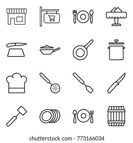 Thin line icon set : shop, signboard, cafe, restaurant, cutting board, pan, cook hat, skimmer, spatula, knife, meat hammer, plates, fork spoon plate, barrel