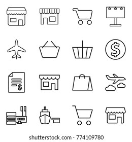 Thin line icon set : shop, cart, billboard, plane, basket, dollar coin, account balance, shopping bag, journey, mall, port