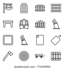 Thin line icon set : shop signboard, arch window, fence, pallet, table, dresser, stands for knives, cutting board, knife holder, axe, wheel, trailer