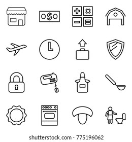 Thin line icon set : shop, money, calculator, barn, plane, clock, baggage, shield, locked, mixer, apron, ladle, induction oven, mushroom, toilet cleaning