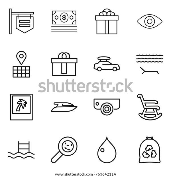Thin line\
icon set : shop signboard, money, gift, eye, map, hi quality\
package, car baggage, lounger, photo, yacht, surveillance camera,\
rocking chair, pool, viruses, drop, garbage\
bag