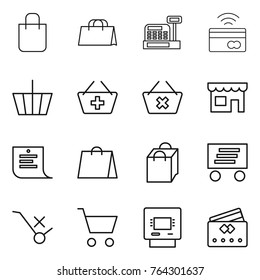 Thin line icon set : shopping bag, cashbox, tap to pay, basket, add, delete cart, shop, list, delivery, do not trolley sign, atm, credit card