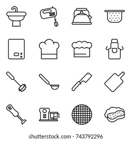 thin line icon set : sink, mixer, kettle, colander, kitchen scales, cook hat, chief, apron, whisk, ladle, chef knife, cutting board, blender, food processor, sieve, sponge with foam