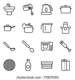 Thin line icon set : sink, mixer, kettle, pan, saute, steam, measuring cup, apron, ladle, big spoon, grill oven, blender, sieve, ketchup, sponge, paper towel