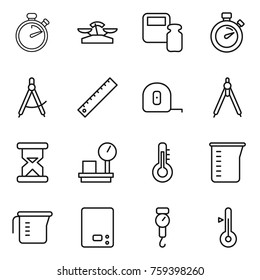 Thin line icon set : stopwatch, scales, weight, draw compass, ruler, measuring tape, drawing compasses, sand clock, warehouse, thermometer, cup, kitchen, handle