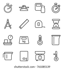 Thin line icon set : stopwatch, scales, weight, draw compass, ruler, measuring tape, sand clock, warehouse, heavy, thermometer, cup, kitchen