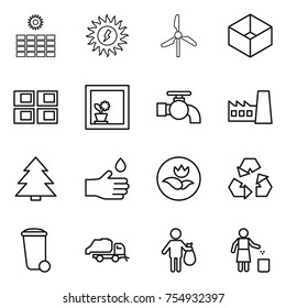 thin line icon set : sun power, windmill, box, panel house, flower in window, water tap, factory, spruce, hand drop, ecology, recycling, trash bin, truck, garbage