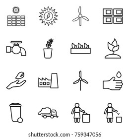Thin line icon set : sun power, windmill, panel house, water tap, seedling, sprouting, hand leaf, factory, drop, trash bin, truck, garbage