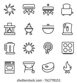 Thin line icon set : sun, air conditioning, toaster, fireplace, bbq, cauldron, kettle, gas oven, elecric, hob, steake, fire