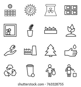 Thin line icon set : sun power, nuclear, panel house, flower in window, seedling, sprouting, hand leaf, factory, spruce, drop, recycling, trash bin, garbage