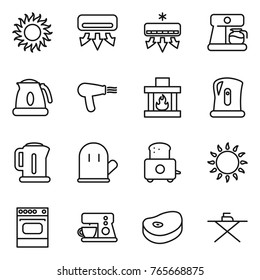 Thin line icon set : sun, air conditioning, coffee maker, kettle, hair dryer, fireplace, cook glove, toaster, gas oven, steake, iron board