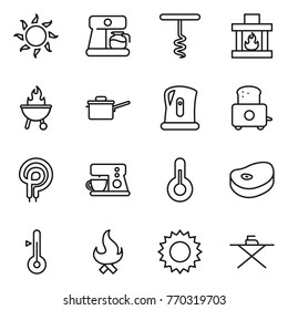 Thin line icon set : sun, coffee maker, corkscrew, fireplace, bbq, saute pan, kettle, toaster, elecric oven, thermometer, steake, fire, iron board
