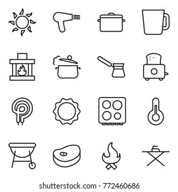 Thin line icon set : sun, hair dryer, pan, cup, fireplace, steam, turk, toaster, elecric oven, induction, hob, thermometer, bbq, steake, fire, iron board