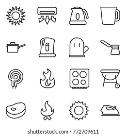 Thin line icon set : sun, air conditioning, kettle, cup, saute pan, cook glove, turk, elecric oven, fire, hob, bbq, steake, iron